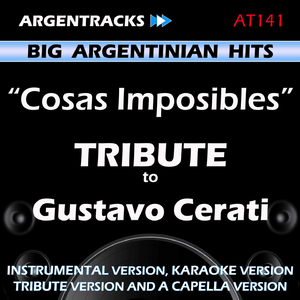 Cosas Imposibles (In the Style of Gustavo Cerati) [Acapella Version]