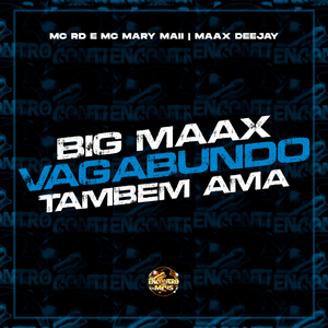 Big Max (Vida Loka Tambem Ama )