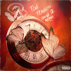Time Traveling 2 (CADU! Remix) (CADU! Remix)