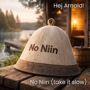 No niin (take it slow)