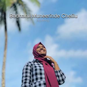 Badharul Muneerinde Chelilu (feat. Ramina)