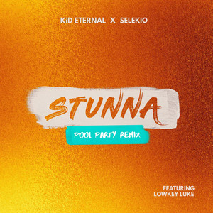 Stunna (Selekio's Pool Party Remix)