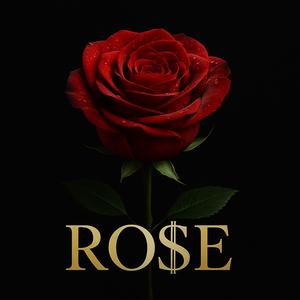 Ro$e