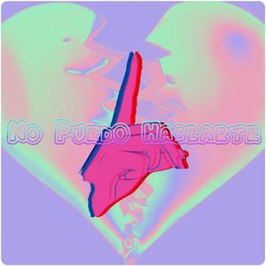 No Puedo Hablarte