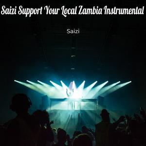 Saizi Support Your Local Zambia Instrumental