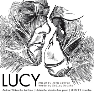 The Making of Lucy: John Glover, Erik Pearson, Kelley Rourke and Andrew Wilkowske, as Interviewed by Steven Jude Tietjen