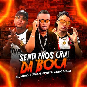 Senta pros Cria da Boca