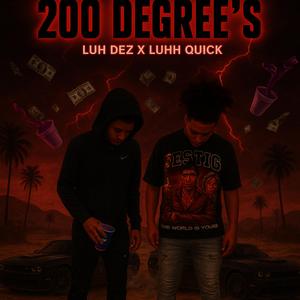 200 Degree's (feat. Luh dez)