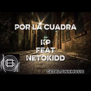 Por la cuadra (feat. Netokidd GetBlownMusic)