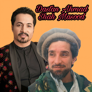 Dastan Ahmad Shah Massoud