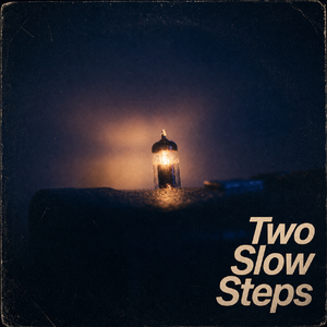 Two Slow Steps
