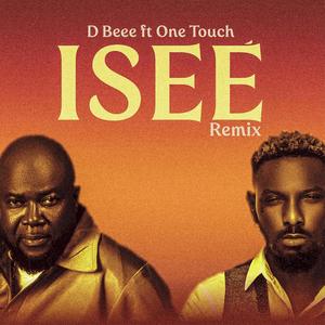 Isee (One Touch Remix)