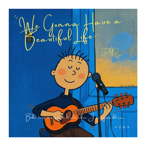 We Gonna Have A Beautiful Life