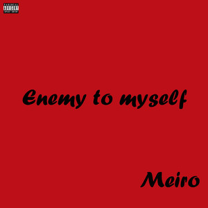 Enemy to Myself