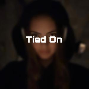 Tied On (sped up)