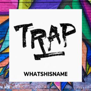 Trap Vibes
