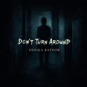 Don't Turn Around