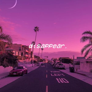disappear.
