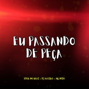 Eu Passando de Peça