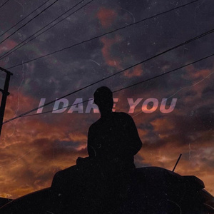 I Dare You