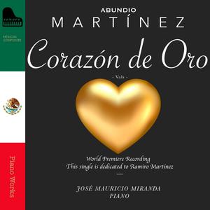 Abundio Martínez: Vals "Corazón de Oro"