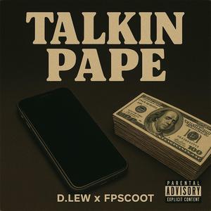 Talkin Pape (feat. FpScoot)