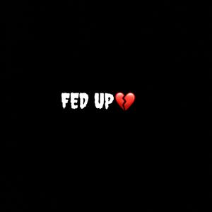 FED UP X NOLUV