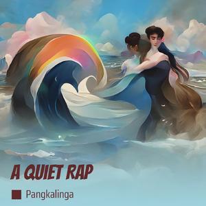 A Quiet Rap