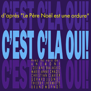 C'est c'la oui ! (D'après 'Le père noël est une ordure')