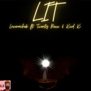 Lit (feat. Twenty Rexx & Kiid K)
