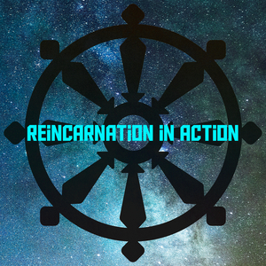 Reincarnation in Action