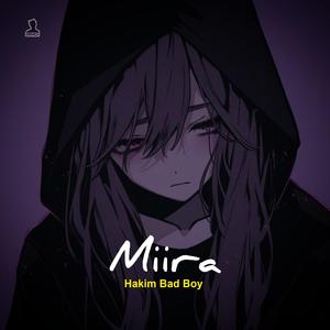 MiiRA (feat. Hakim Bad Boy) (Slowed & Reverb)