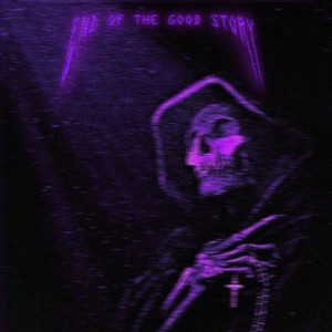 End of Good Story