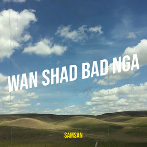 Wan Shad Bad Nga