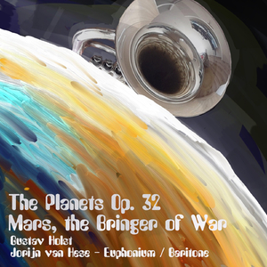 The Planets, Op. 32: I. Mars, the Bringer of War (Arr. for Euphonium and Baritone)