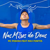 mc pekeno - Nas Mãos de Deus