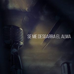 Se Me Desgarra el Alma