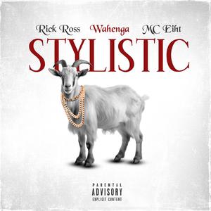 STYLISTIC (feat. Rick Ross & MC Eiht)