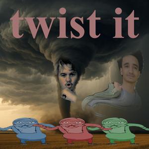 twist it