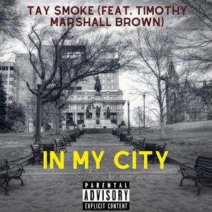 In My City (feat. Timothy Marshall Brown)