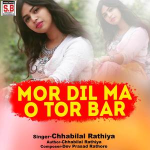 Mor Dil Ma O Tor Bar