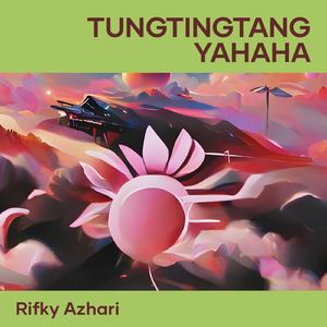 Tungtingtang Yahaha