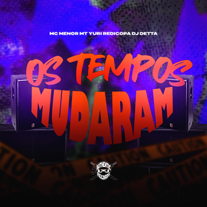Os Tempos Mudaram