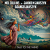 Mel Collins - I Talk To The Wind