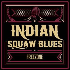 Indian Squaw Blues