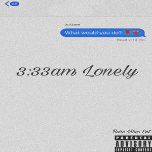 3:33am Lonely