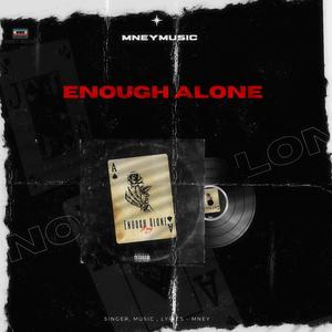 Enough Alone