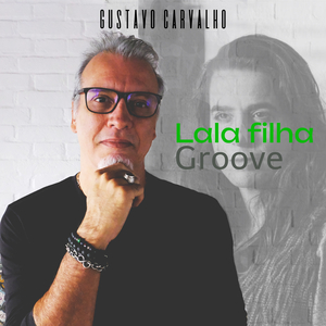 Lala Filha Groove