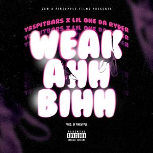 Weak Ahh Bihh (feat. Lilonedaryder)