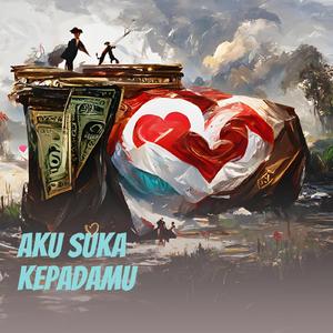 Aku Suka Kepadamu